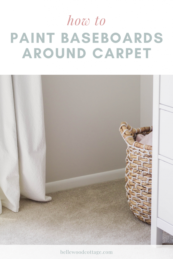 Painted white baseboards in a nursery with overlaid text, "How to Paint Baseboards around Carpet."
