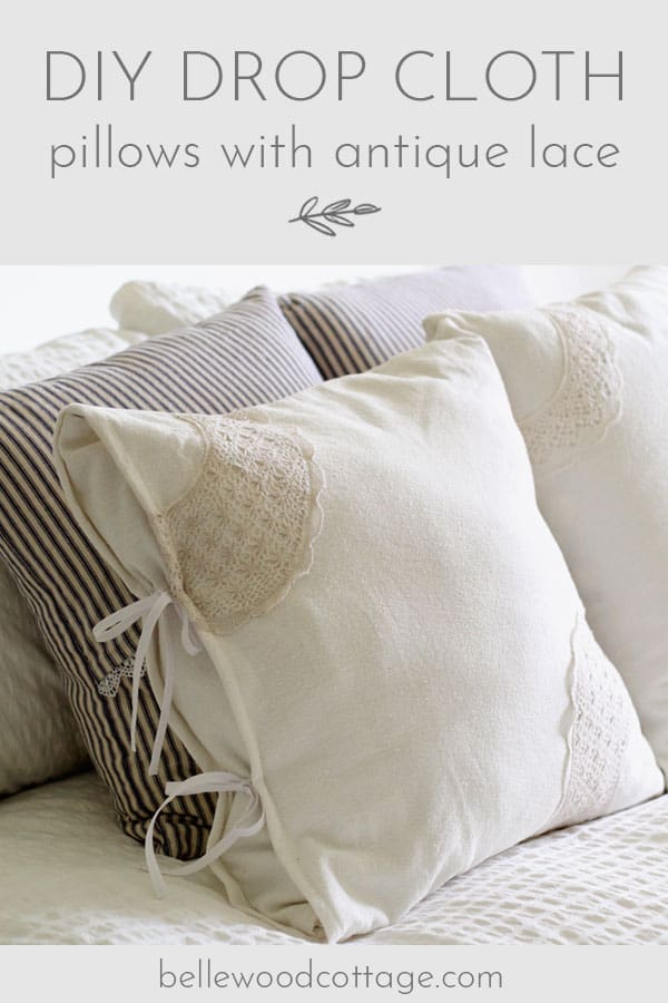 Learn how to make DIY drop cloth pillows using bleached drop cloths, antique lace, and a fun tecnhique that will make one pillow cover look like two!