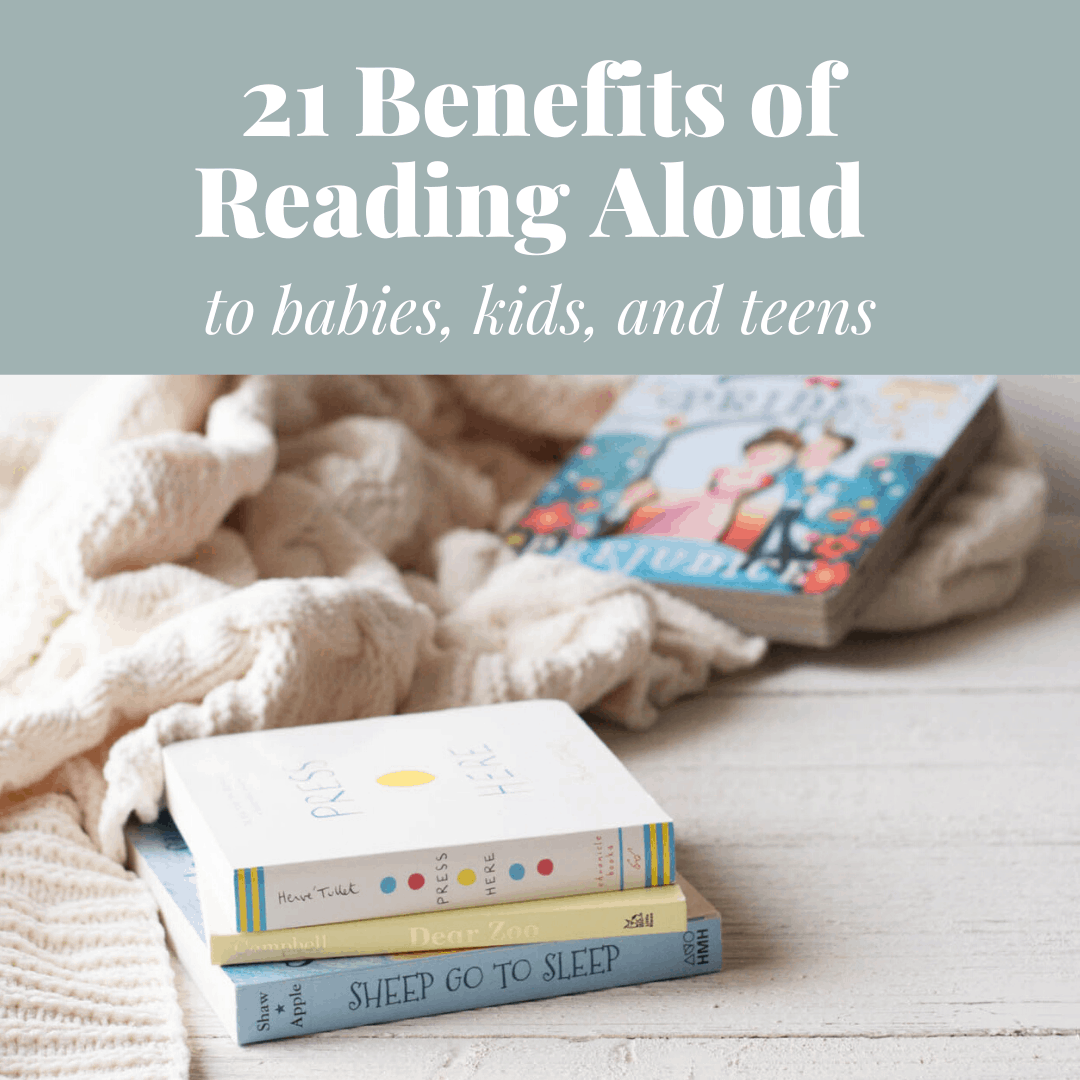 21 Benefits of Reading Aloud to Babies, Kids, and Teens