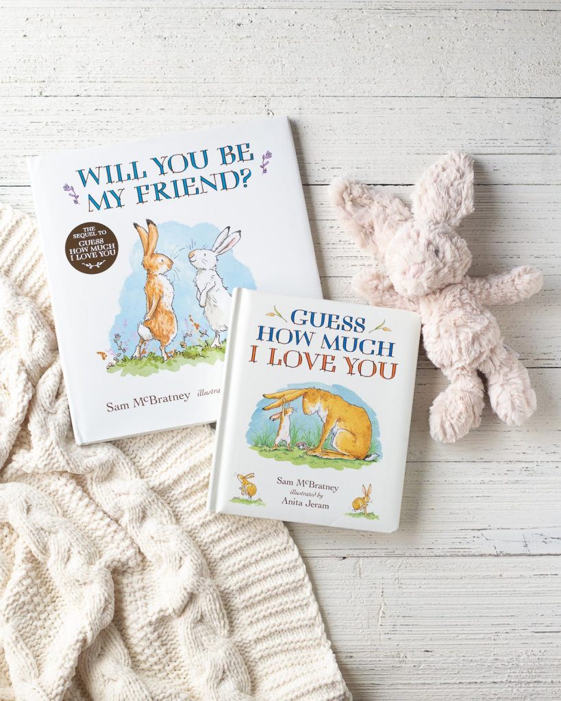 Children's books: Will You Be My Friend and Guess How Much I Love You by Sam McBratney and illustrated by Anita Jeram.