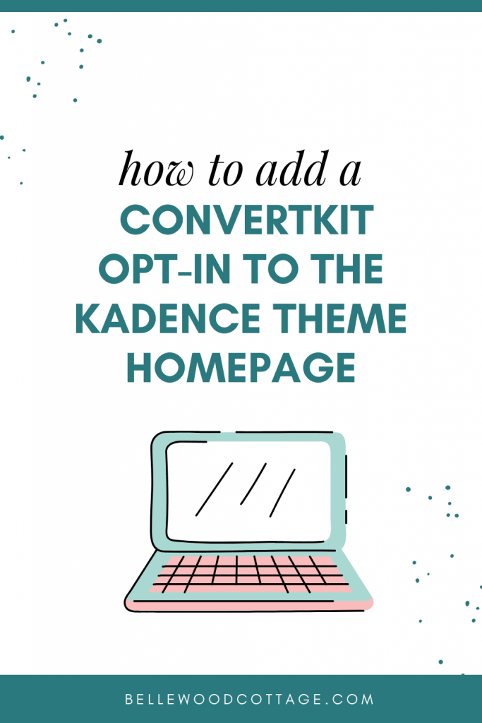 How to Add a ConvertKit Email OptIn to the Kadence Theme Homepage