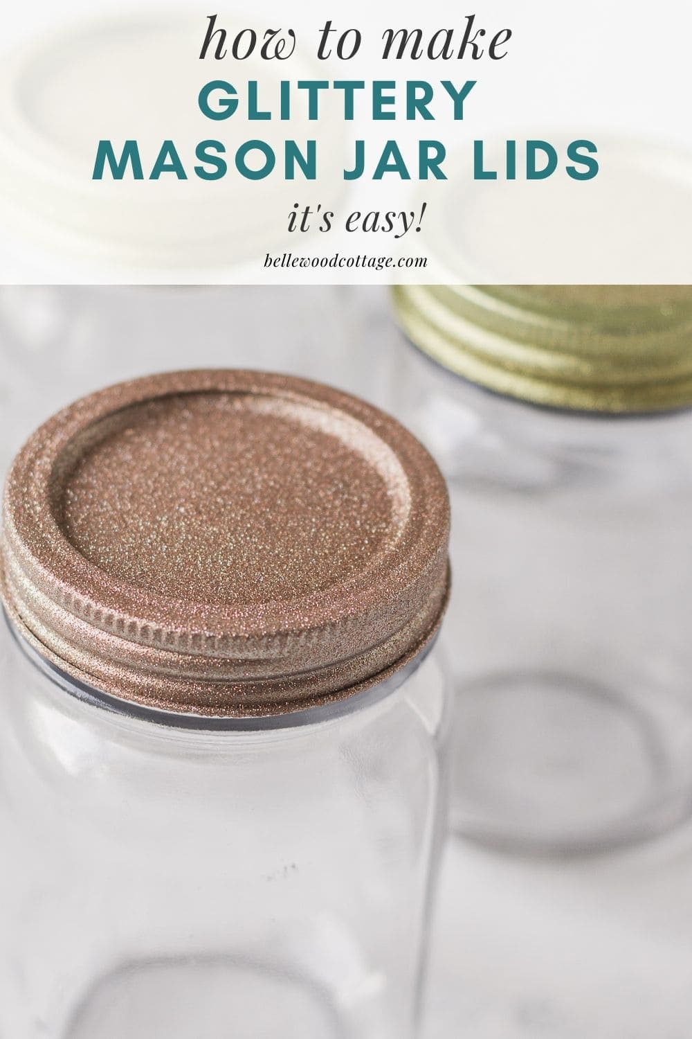 Mason Jar Sizes and How To Use Them - Bellewood Cottage