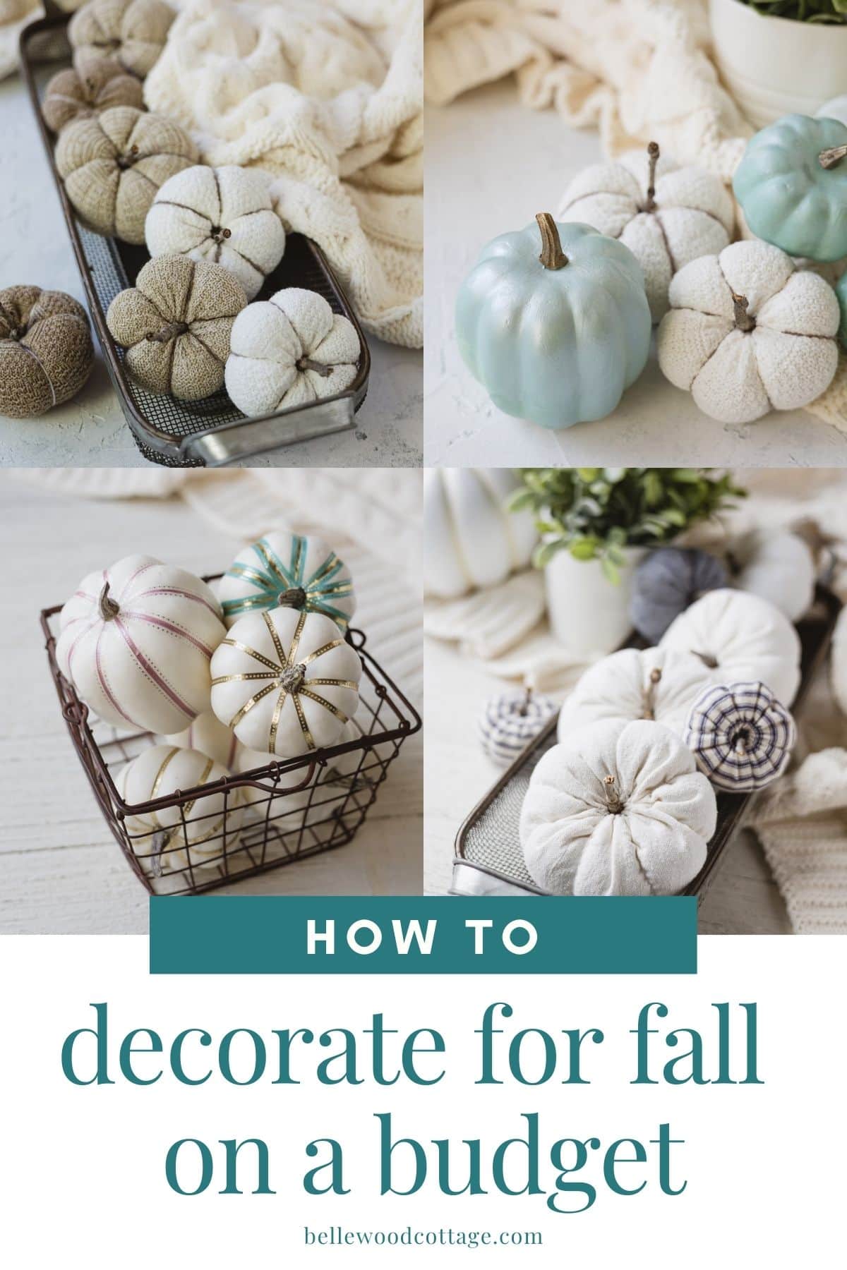 A collage of DIY pumpkin photos with words, "How to Decorate for Fall on a Budget".