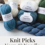 A selection of blue, white, and green yarn from Knit Picks with the words, "Knit Picks Yarn and Needle Review".