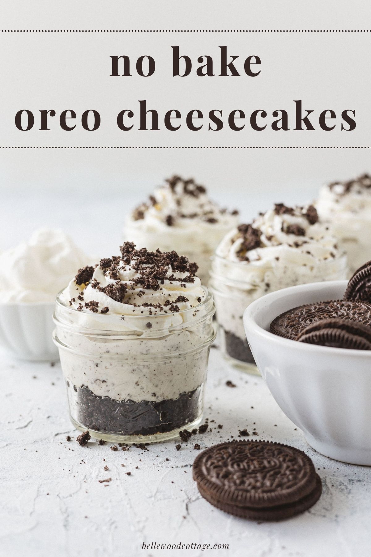 A cookies and cream cheesecake in a jar and chocolate sandwich cookies with the words, "no bake oreo cheesecake".