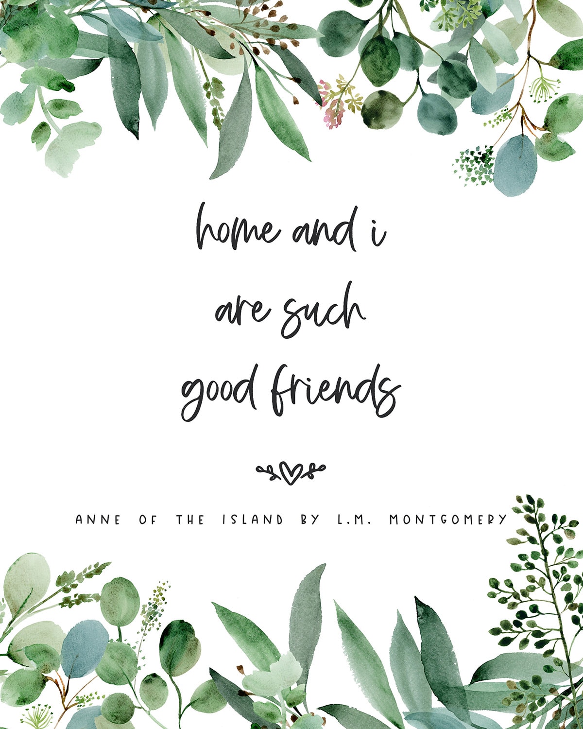 A Eucalyptus print with a quote from Anne of the Island by L.M. Montgomery.