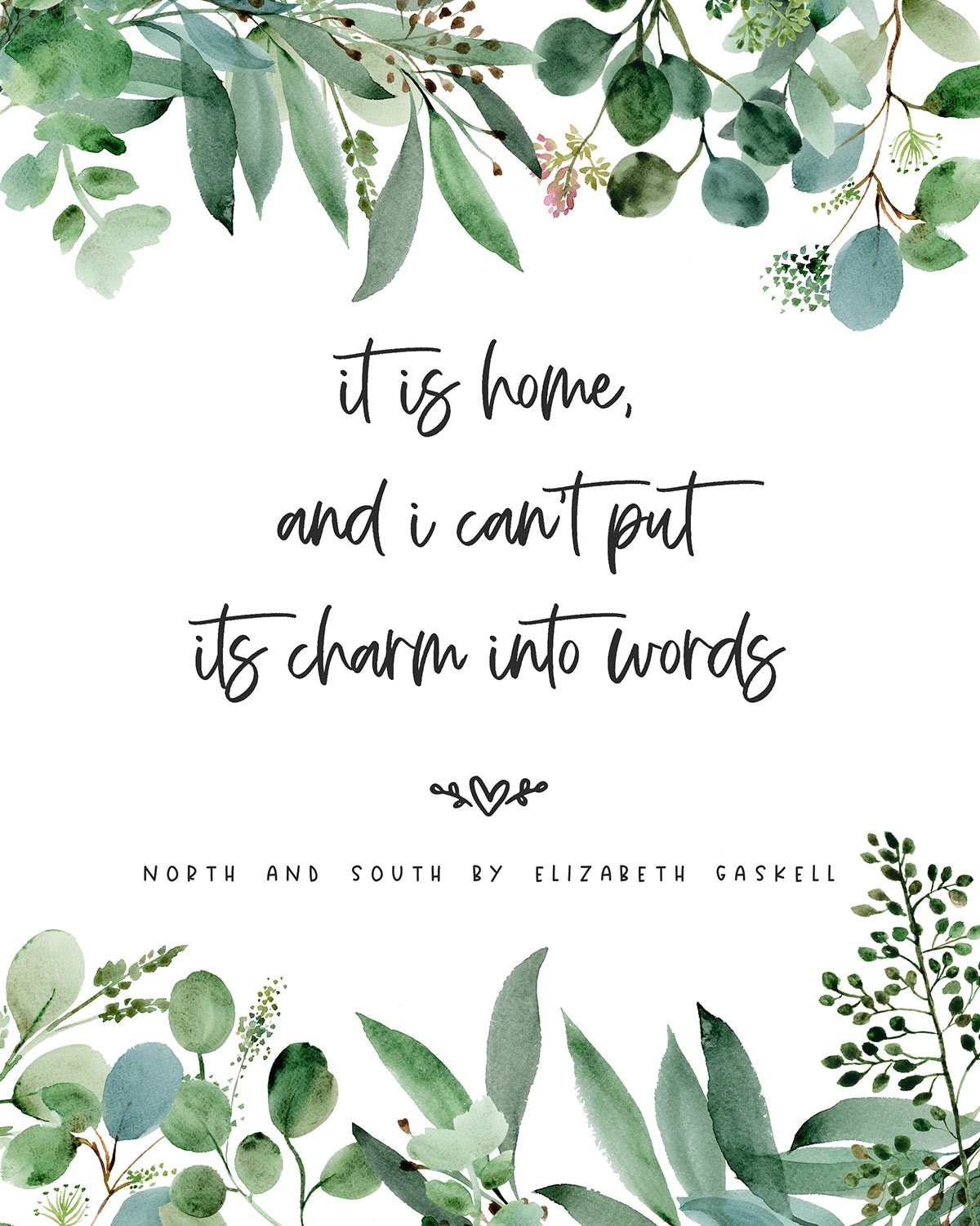 A Eucalyptus print with an Elizabeth Gaskell quote.