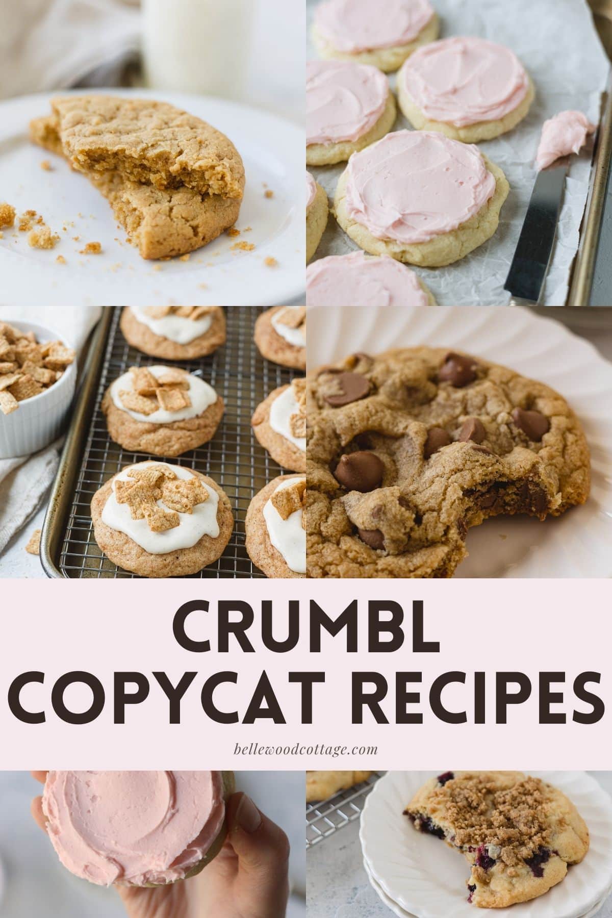 A collage of six different cookie photos with the words, "Crumbl Copycat Recipes"