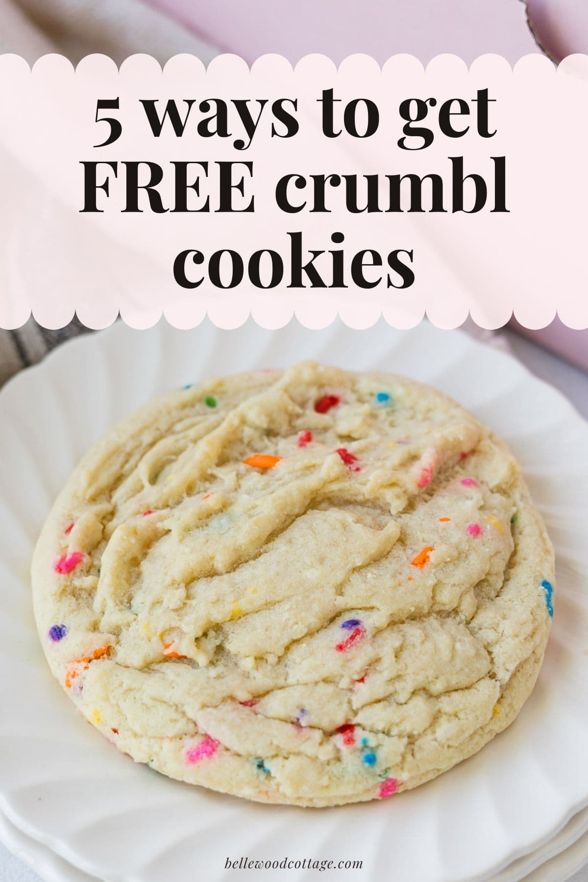 My BEST Tips for Getting FREE Crumbl Cookies Bellewood Cottage