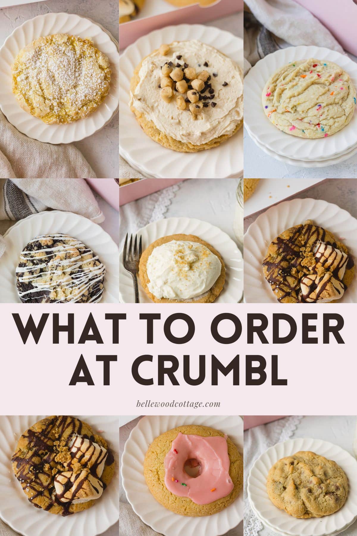 Nine different Crumbl Cookies on plates with the words, "What to Order at Crumbl."