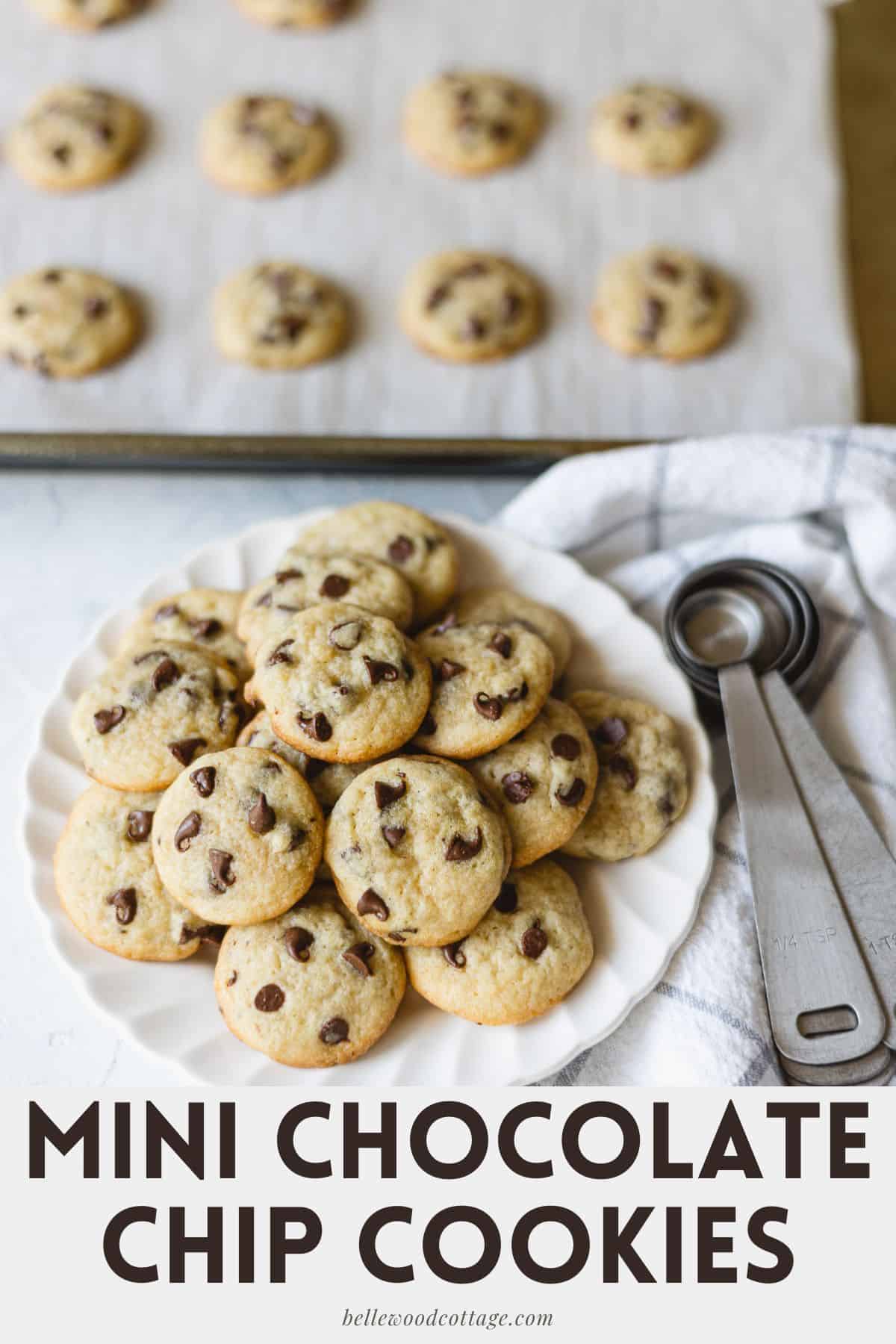A small plate piled with bite-size chocolate chip cookies with the words, "Mini Chocolate Chip Cookies."