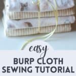 Burp clothes folded and tied with a ribbon with the words, "easy Burp Cloth Sewing Tutorial".