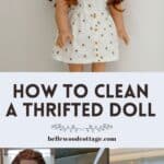 Washing and cleaning an 18" doll with the words, "How to Clean a Thrifted Doll".