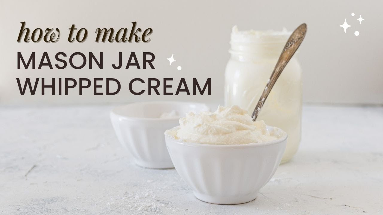 Mason Jar Whipped Cream Bellewood Cottage